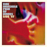 THE INVISIBLE PAIR OF HANDS / LIVE '97
