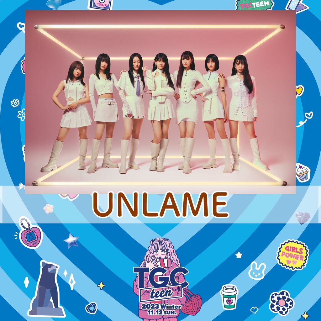 【UNLAME】11/12(日)「TGC teen 2023 Winter」出演決定！！