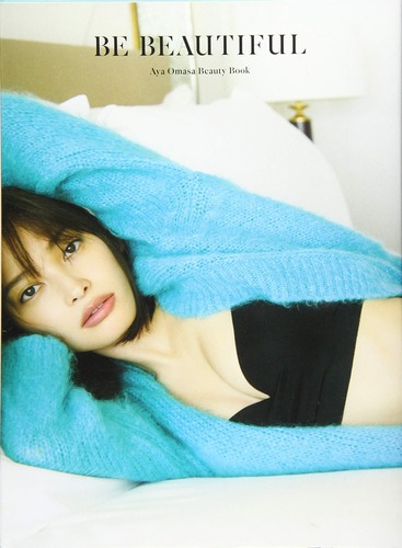 BE BEAUTIFUL Aya Omasa Beauty Book