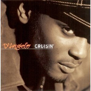 D'Angelo / Cruisin' (1996) : SOUL FOOD, SOUL LIFE