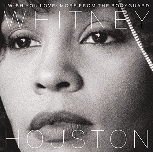 Whitney Houston / I Wish You Love: More from The Bodyguard (2017