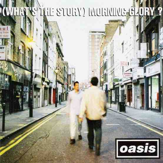 Oasis「(What's The Story) Morning Glory? (1995)」を全曲紹介 Oasis「(What's The Story) Morning Glory? (1995)」を全曲紹介