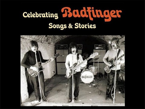 Celebrating Badfinger  Songs & Stories