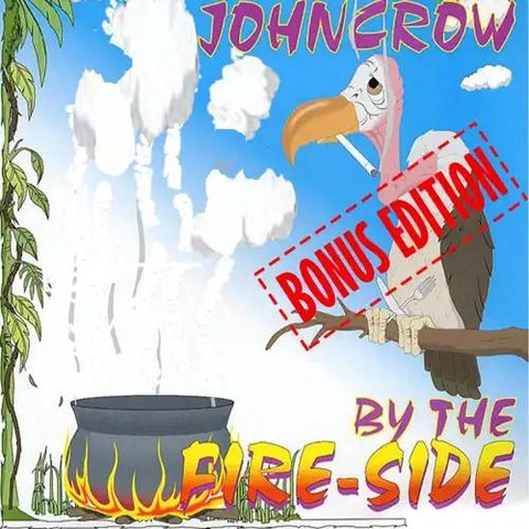 John Crow by the Fire-Side (Bonus Edition)