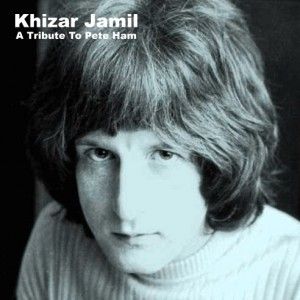 Khizar Jamil - A Tribute To Pete Ham (2008)