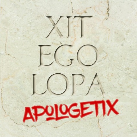 ApologetiX - Xit Ego Lopa 2017