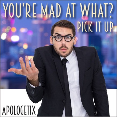 ApologetiX - You're Mad at What 2017