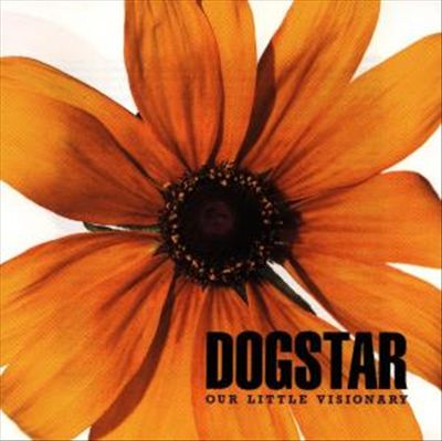 Dogstar - Our Little Visionary (1996)