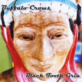 Buffalo Crows - Black Tooth Grin (2013)