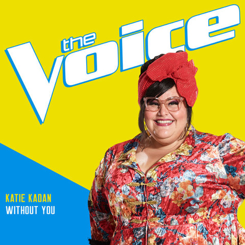 Katie Kadan - Without You (The Voice Performance) - Single