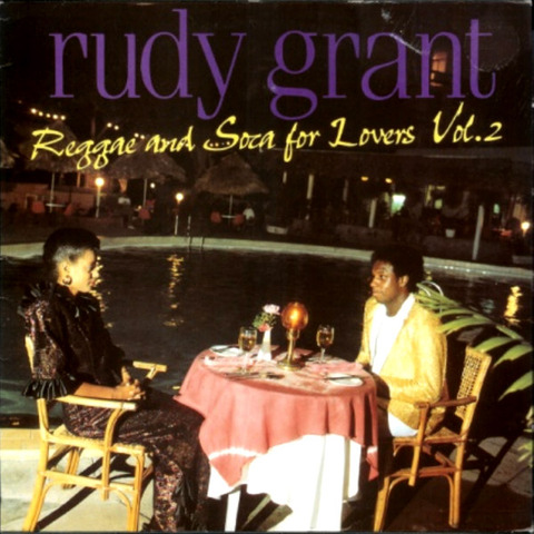 Rudy Grant Reggae and Soca for Lovers Vol 2 a