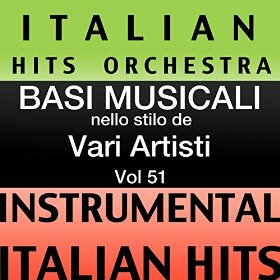 Italian Hits Orchestra - (instrumental karaoke tracks) Vol 51