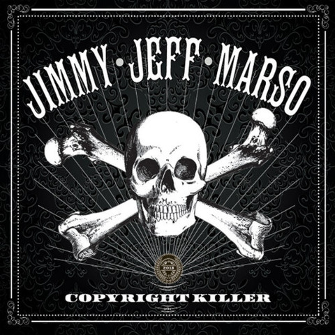 Jimmy Jeff Marso Copyright Killer