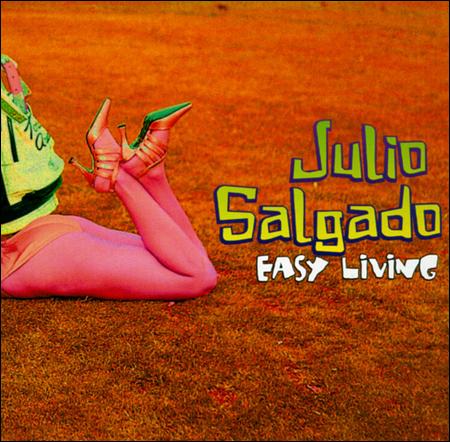 Julio Salgado - Easy Living (1996)
