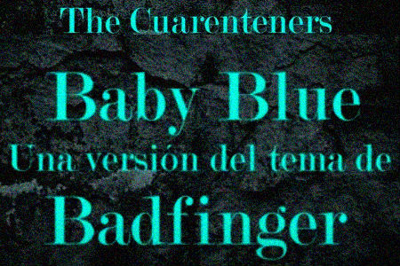 The Cuaranteners  Baby Blue