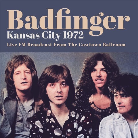 Badfinger - Kansas City 1972 2LP