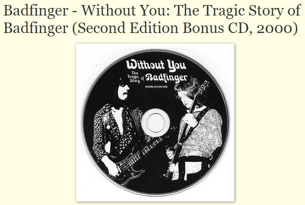 Without You: The Tragic Story of Badfinger (1997/2000 Bonus CD