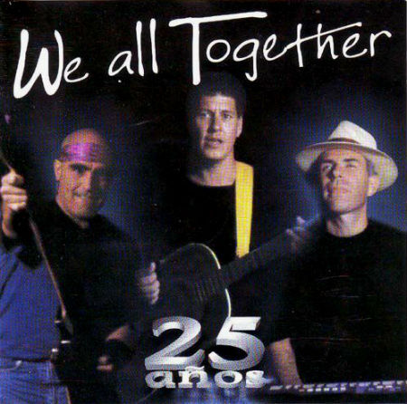 We All Together 25 años