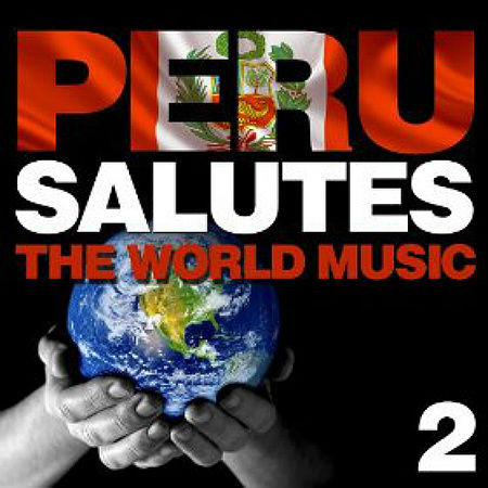 We All Together Peru Salutes the World Music Vol 2