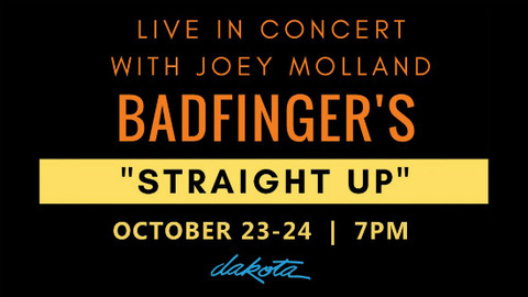 Badfingers Straight Up starring Joey Molland Oct 23 24, 2017 a