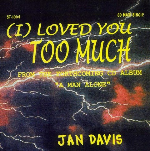 Jan Davis - (I) Loved You Too Much