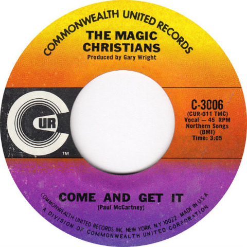 The Magic Christians - Come and Get It