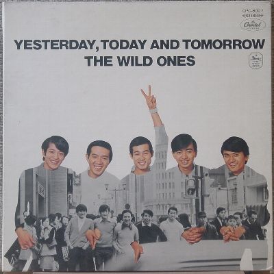 The Wild Ones - Yesterday, Today and Tomorrow (1969)