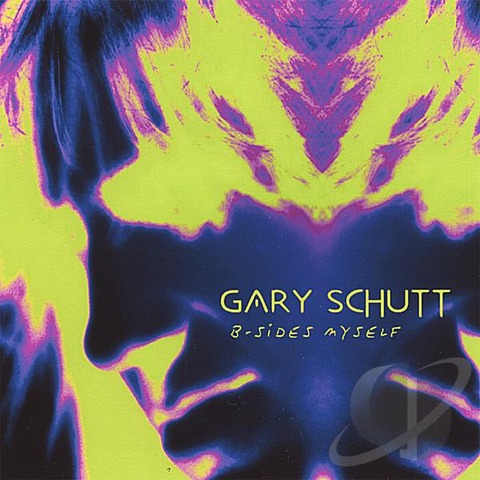 Gary Schutt - B-Sides Myself (2005)