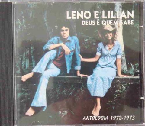 Leno e Lilian - Deus é quem sabe - Antologia 1972-1973 (1997)