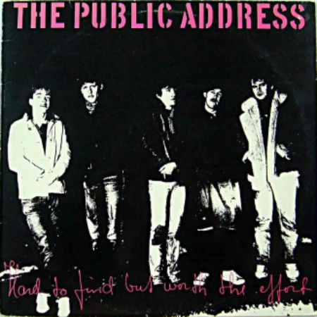 The Public Address - Hard To Find But Worth The Effort (1984)