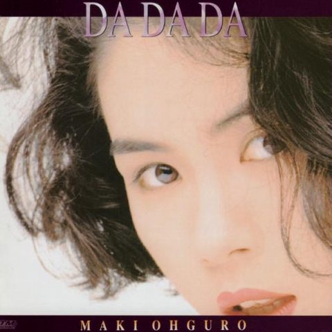 MAKI OHGURO / DA・DA・DA