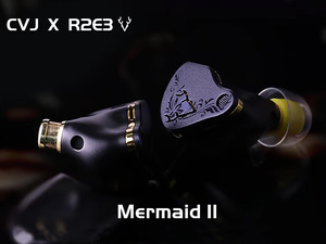 CVJ x R2E3 Mermaid II