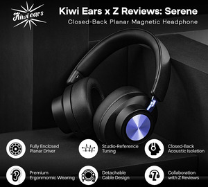 Kiwi Ears x Z Reviews: Serene