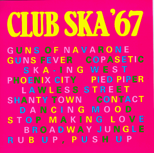 CLUB SKA '67』 : UPSETTING ! - レゲエな日々 -
