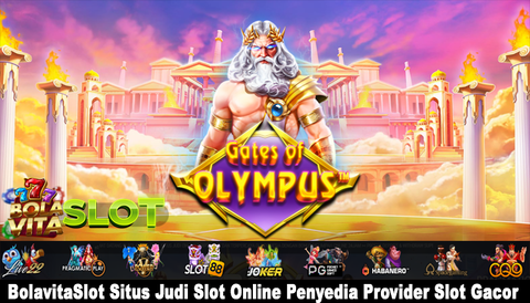 BolavitaSlot Situs Judi Slot Online Penyedia Provider Slot Gacor