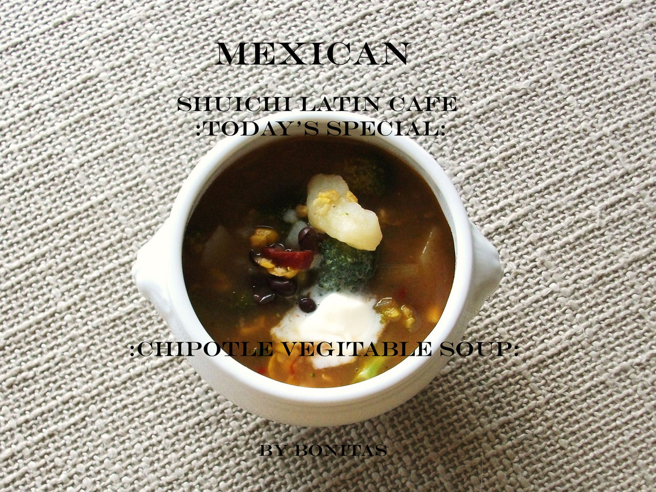メキシコ料理 チポトレ ベジタブルスープ 週一ラテンカフェ