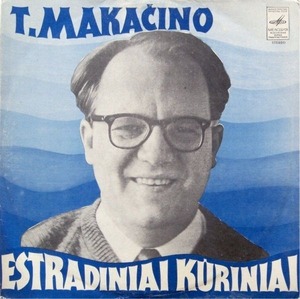 T. Makačino Estradiniai Kūriniai