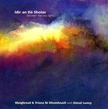 Maighread & Tríona Ní Dhomhnaill with Dónal Lunny