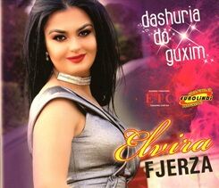 Elvira Fjerza  DASHURIA DO GUXIM