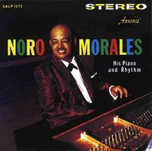Noro Morales  HIS PIANO AND RHYTHM