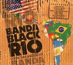 Banda Black Rio  O SOM DAS AMÉRICAS
