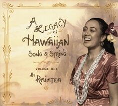 Raiatea A LEGACY OF HAWAIIAN SONG & STRING VOLUME ONE
