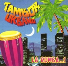 Tambor Urbano LA RUMBA