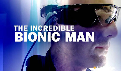 The Incredible Bionic Man