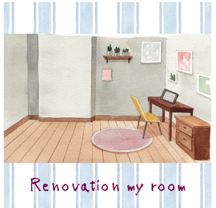 Renovation my room