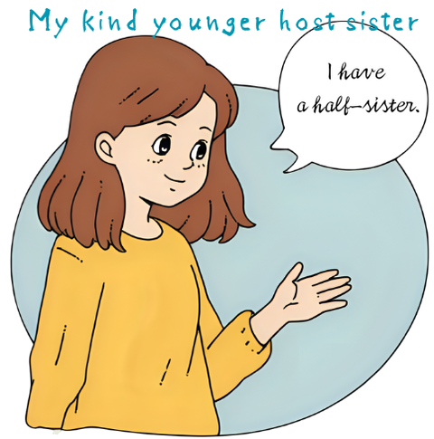 I have a half-sister.