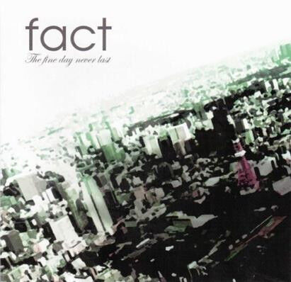 邦楽 fact/The fine day never last The fine day never last : FACT | HMV&BOOKS online - TPR002