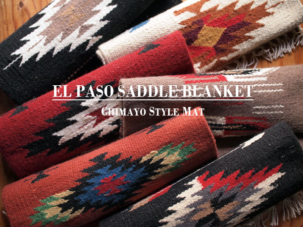 El Paso SADDLE BLANKET / エルパソサドルブランケット】Chimayo Style