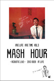 MASH HOUR at LIFE