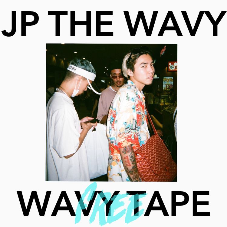 JP THE WAVY「WAVY TAPE FREE」【FREE MIXTAPE】 : 2Dcolvics JP THE WAVY「WAVY TAPE FREE」【FREE MIXTAPE】 : 2Dcolvics